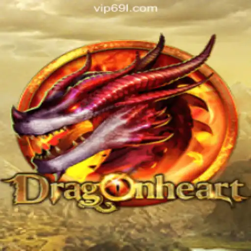 Experience the Thrilling Adventure of DragonHeart on 69L.com Platform-Official Slots Brasil