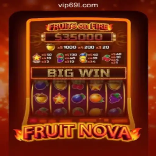 Discover the Thrilling World of FruitNova on the 69L.com Platform